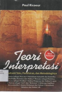 Teori Interpretasi (Memahami Teks, Penafsiran dan Metodologinya)