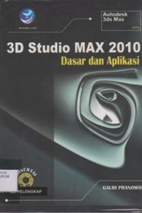 3D Studio MAX 2010 dasar dan aplikasi