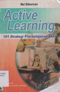 Active learning 101 strategi pembelajaran aktif