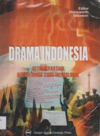 Drama Indonesia Ketidakpastian dalam dunia yang mengglobal