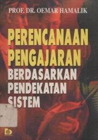 Perencanaan Pengajaran Berdasarkan Pendekatan sistem