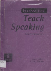 How To Teach Speaking Scott Thornbury