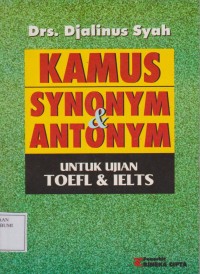 Kamus synonim dan Antonym untuk Toefl  dan Ielts