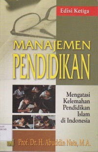 Manajemen Pendidikan Mengatasi Kelemahan pendidikan Islam di Indonesia