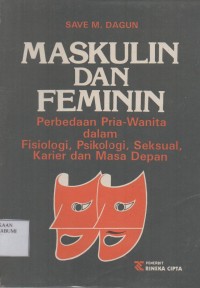 Maskulin Dan Feminim ; Perbedaan Pria - Wanita dalam Fisiologi, Psikologi, Seksual, Karier dan Masa Depan