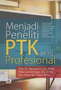 Menjadi Peneliti PTK yang Profesional