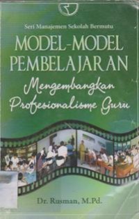 Model-Model pembelajaran mengembangkan profesionalisme guru