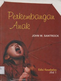 Perkembangan Anak Edisi Kesebelas - Jilid 1