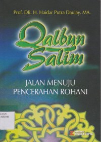 Qalbu Salim ; Jalan Menuju Pencerahan Rohani