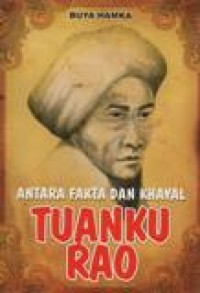 Antara Fakta Dan Khayal Tuanku Rao