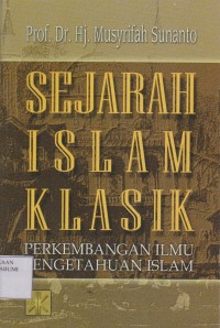 Sejarah Islam Klasik Perkembangan Ilmu pengetahuan Islam