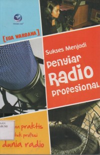 Sukses Menjadi Penyiar Radio Profesional