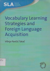 Vocabulary Learning Strategies and Foreign language Acquisition