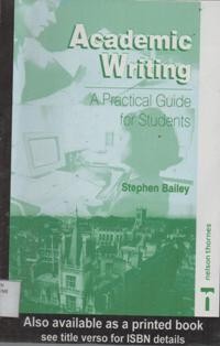 Academic Writing: A Practical Guide For Students.