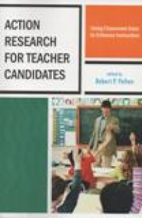 Action Research For Teacher Candidates.