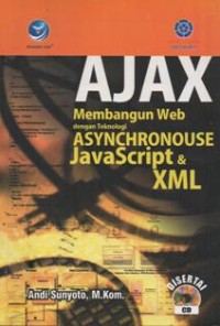 Ajax Membangun web dengan teknologi Asynchronouse Java Script dan XML