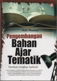 Pengembangan Bahan Ajar Tematik: Panduan Lengkap Aplikatif