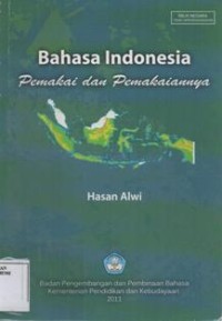 Bahasa Indonesia ; Pemakai dan Pemakainnya