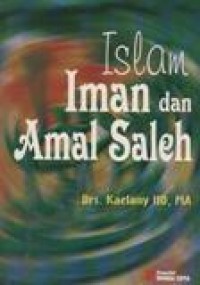 Islam Iman dan Amal Shaleh