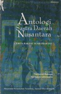 Antologi Sastra Daerah Nusantara: Cerita Rakyat Suara Rakyat