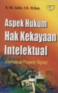 Aspek Hukum Hak Kekayaan Intelektual; Intellectual Property Rights