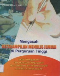 Mengasah Keterampilan Menulis Ilmiah di Perguruan Tinggi