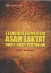 Teknologi Fermentasi Asam Laktat Hasil-Hasil Pertanian