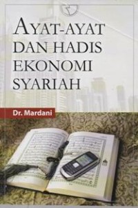 Ayat-Ayat Dan Hadis Ekonomi Syari'ah