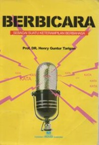 Berbicara ;Sebagai Suatu Keterampilan Berbahasa