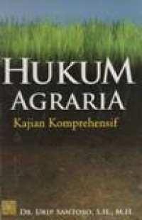 Hukum Agraria; Kajian Komprehensif