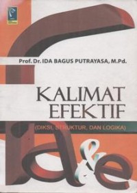 Kalimat Efektif; Diksi, Struktur, dan Logika