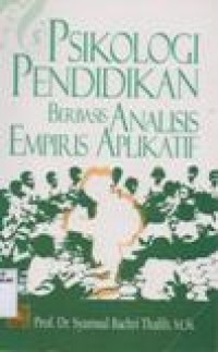 Psikologi Pendidikan Berbasis Analisis Empiris Aplikatif