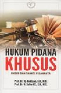 Hukum Pidana Khusus Unsur dan Sanksi Pidananya