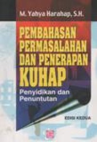 Pembahasan Permasalahan dan Penerapan KUHP Penyidikan dan Penuntutan