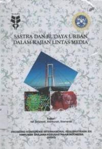 Seminar Nasional: Sastra Dan Budaya Urban Dalam Kajian Lintas Media