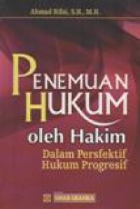 Penemuan Hukum Oleh Hakim Dalam Perspektif Hukum Progresif