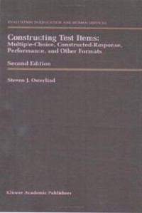 Constructing Test Items; Multiple-Choise, constructed- response, performance, and other Formats