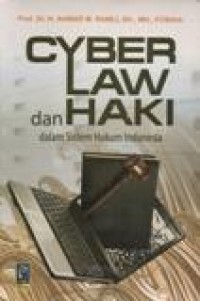 Cyber Law Dan Haki dalam Sistem Hukum Indonesia