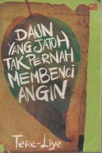 Daun Yang jatuh Tak pernah Membenci Angin