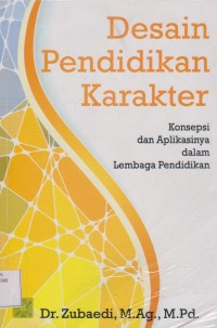 Desain Pendidikan Karakter Konsepsi dan Aplikasinya dalam Lembaga Pendidikan