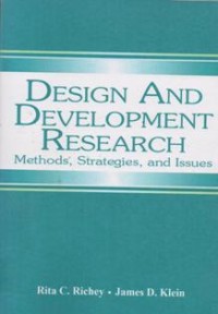 Design And Development Research: Methods, Strategies, And Issues