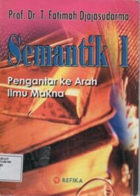 Semantik 1 ; Pengantar Ke Arah Ilmu Makna