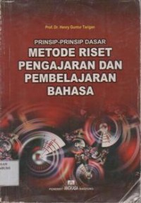 Prinsip-Prinsip Dasar Metode Riset Pengajaran dan Pembelajaran Bahasa