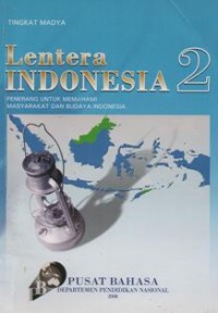 Lentera Indonesia 2: Penerang Untuk Memahami Masyarakat Dan Budaya Indonesia.