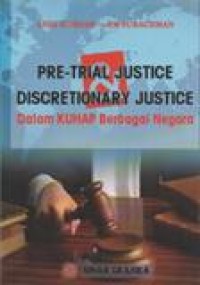 Pre-Trial Justice Discretionary Justice Dalam KUHP Berbagai Negara