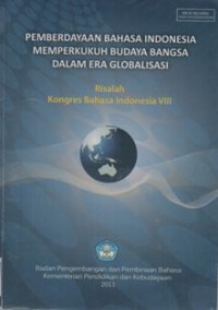 Pemberdayaan Bahasa Indonesia Memperkukuh Budaya Bangsa Dalam era Globalisasi