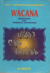 Wacana ; Pemahaman dan Hubungan Antarunsur