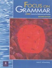 Focus On Grammar: a Basic course For Reference and Practice