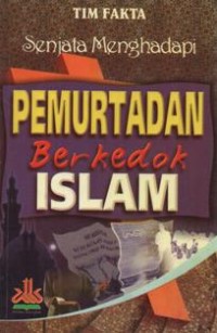 Senjata Menghadapi Pemurtadan Berkedok Islam