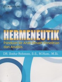 Hermeneutik: Panduan Ke Arah Desain Penelitian dan Analisis